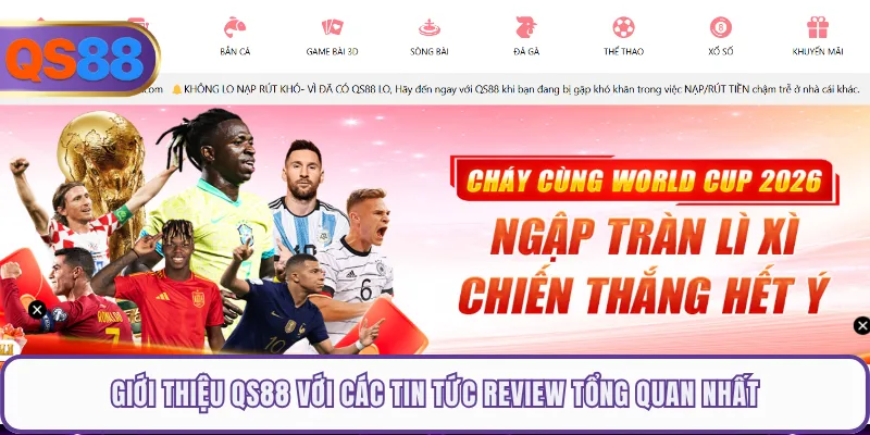 Giới thiệu QS88 với các tin tức review tổng quan nhất