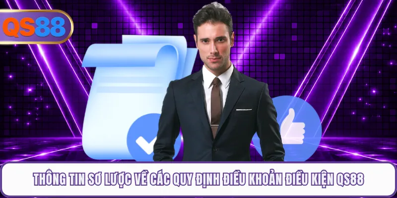 Thông tin sơ lược về các quy định điều khoản điều kiện QS88